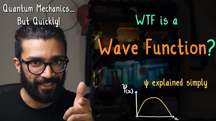 Wave Functions in Quantum Mechanics: The SIMPLE Explanation | Quantum Mechanics... But Quickly