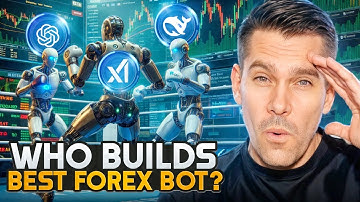 Who Built the BEST Forex Robot? ChatGPT, DeepSeek or Grok
