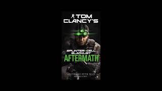 Tom Clancys Splinter Cell Blacklist Aftermath: Full Unabridged Audiobook