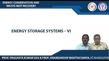 Lecture 56 : Energy Storage Systems - VI