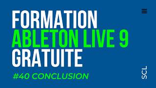 40 - Conclusion Formation Ableton Gratuite Live 9 Fr