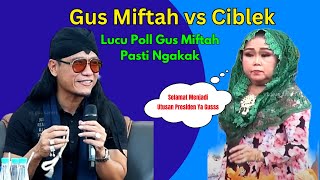 Gus Miftah vs Sinden Ciblek Lucu Poll Gus Miftah Utusan Presiden