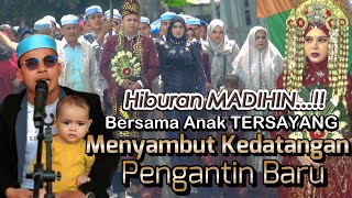 Download Lagu MADIHIN BERSAMA ANAK TERSAYANG_SAAT KEDATANGAN PENGANTIN MP3