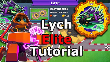 Lych Elite Tutorial || Super Easy To Follow, No RNG, No Close Rounds || KartsNDarts (BTD6)