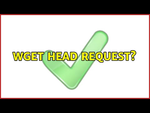 Wget HEAD request? (4 Solutions!!)