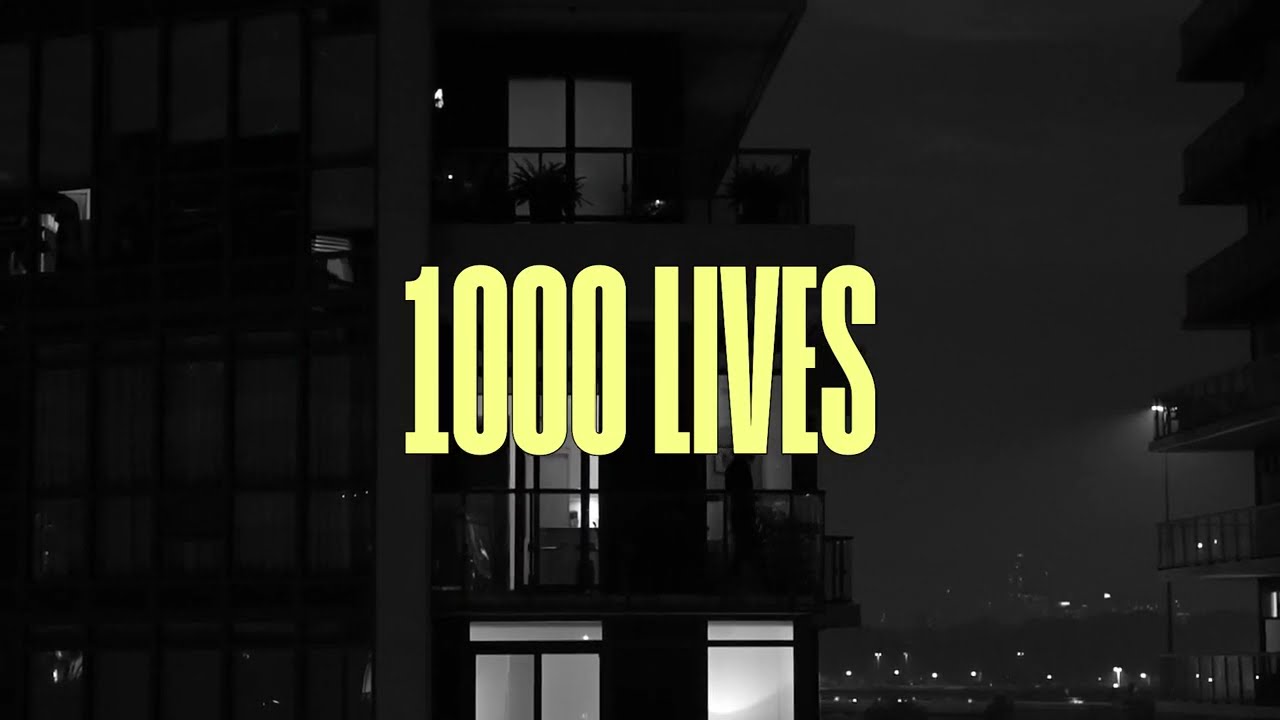 Watch 1000 Lives (Lyric Video) on YouTube