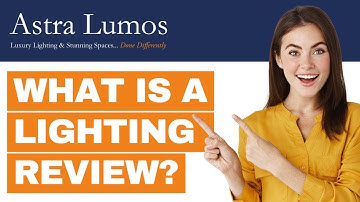 What Is A Lighting Review? Astra Lumos | James Fielding