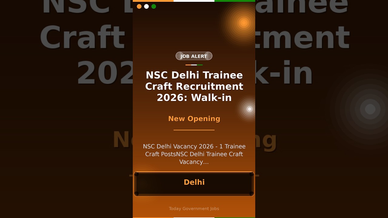NSC Delhi Trainee Craft Recruitment 2026: Walk-in