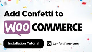Woocommerce & Confettipage.com 🎉 (Confetti Code installation tutorial)