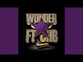 WONDER Feat CH B
