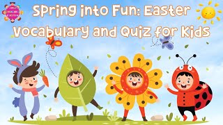 Spring into Fun: Vocabulary and Quiz for Kids | 4K