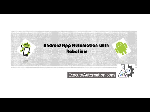 Part 7 -- Introduction to Robotium Automation (Series)