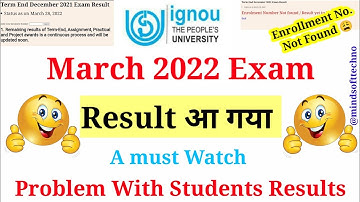 IGNOU Dec 2021 Exam Results Update | Result Not & Enrollment No. Not found | A Must Watch