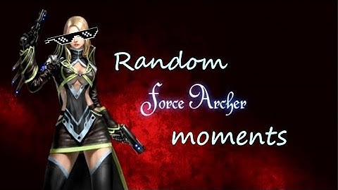 Random Force Archer moments - Cabal Online