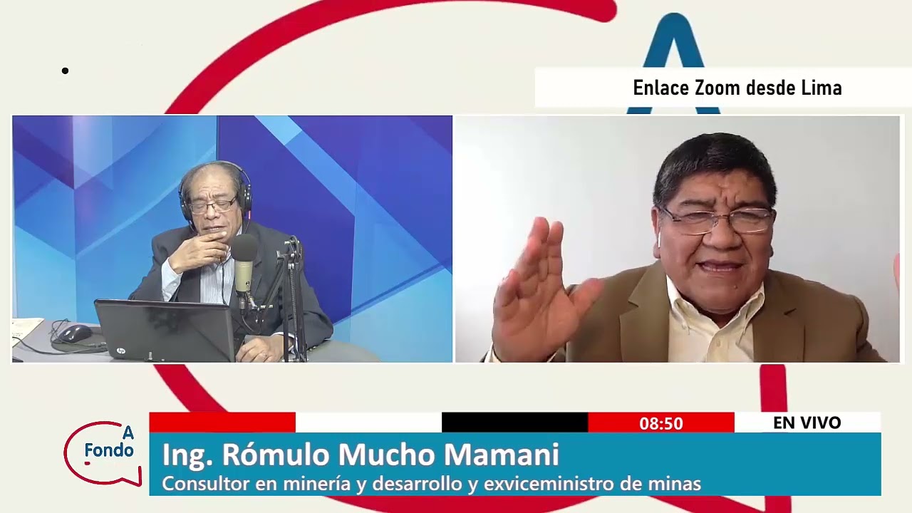 EN A FONDO CON RÓMULO MUCHO MAMANI, CONSULTOR EN MINERÍA Y EXVICEMINISTRO DE MINAS.