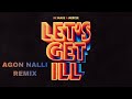 DJ Snake - Let's Get ill Ft Mercer (Agon Nalli Mix)