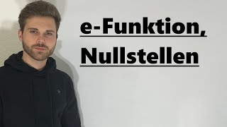 e Funktion, Nullstellen berechnen, Logarithmus | Verständlich erklärt