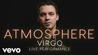 Atmosphere - “Virgo” Official Performance | Vevo