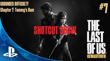 The Last of Us™ Remastered: Grounded Difficulty - Part 7 - Chapter 7 - Tommy