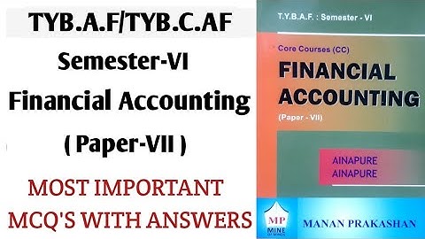 TYB.A.F/TYB.C.A.F SEM-VI | FINANCIAL ACCOUNTING PAPER-VII) | ALL CHAPTERS MCQ
