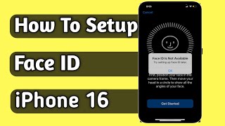 How To Set Up Face ID On iPhone 16 / iPhone 16 Pro / iPhone 16 Pro Max