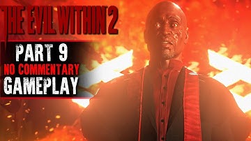 The Evil Within 2 Gameplay - Part 9 - Walkthrough (No Commentary)