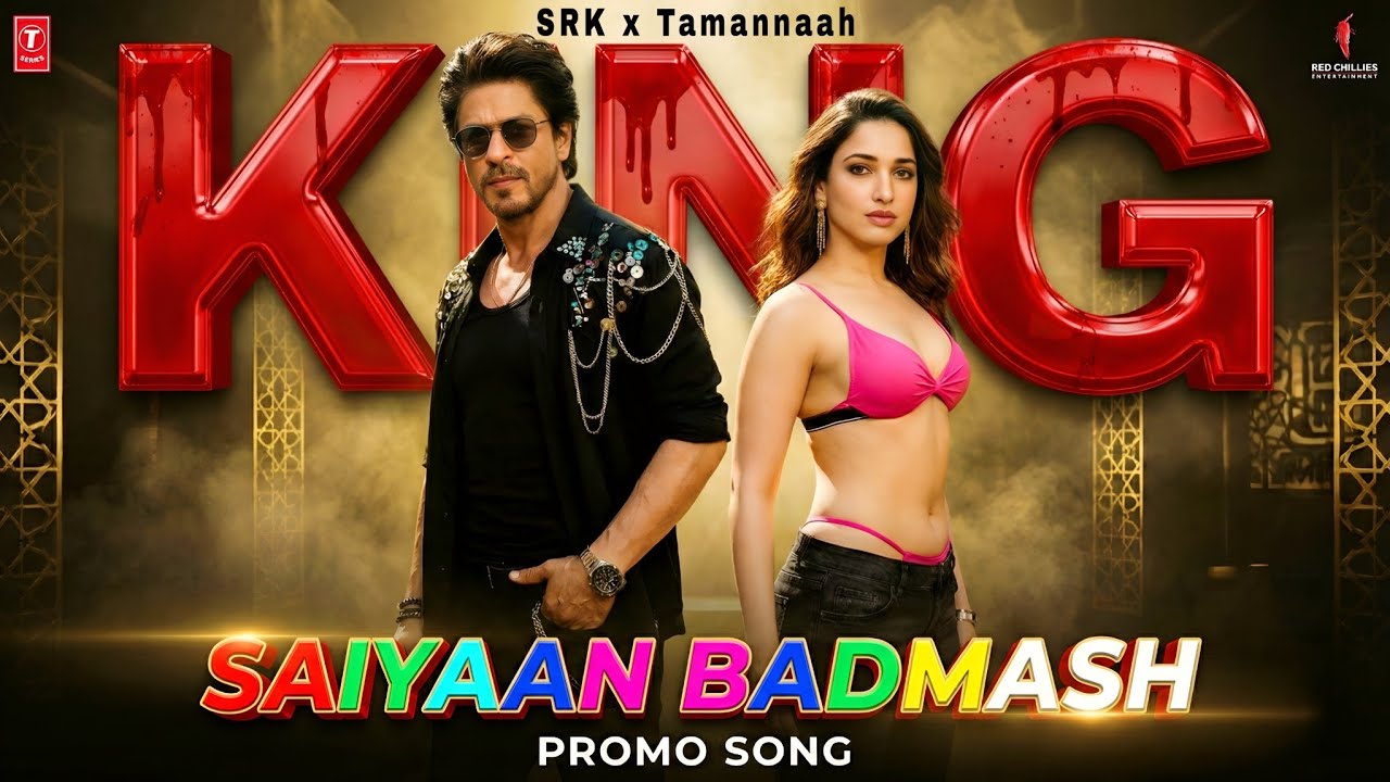 SAIYAAN BADMASH:🔥 Promo Song | KING Movie | SRK, Tamannaah Bhatia | KING Movie | New Hindi Song 2026