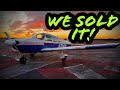 WE SOLD OUR AIRPLANE!!!! Goodbye Piper Cherokee