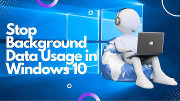 How to Stop Windows 10 From Using So Much Data