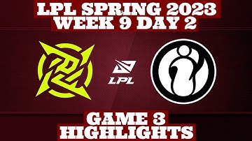 NIP vs IG - Game 3 Highlights | Week 9 Day 2 LPL Spring 2023 | By Pro Esports Highlights