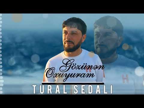 Tural Sedali - Gozunen Oxuyuram 2023