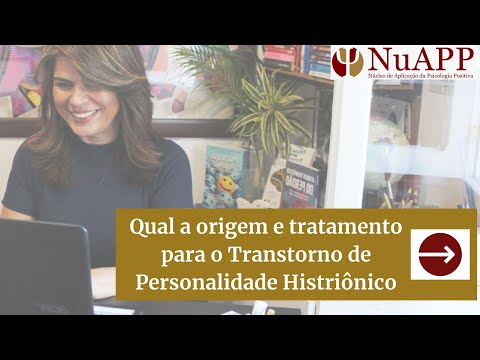 Qual a origem e tratamento para o Transtorno de Personalidade Histriônico - Terapia Esquema