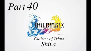 FINAL FANTASY X HD Remaster - Part 40 - Cloister of Trials, Shiva