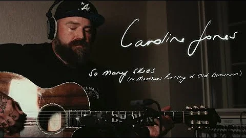 Caroline Jones - So Many Skies ft. Matthew Ramsey ...