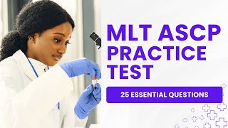 MLT ASCP Exam Review   Medical Laboratory Technician Mock Test 25 Essential Questions