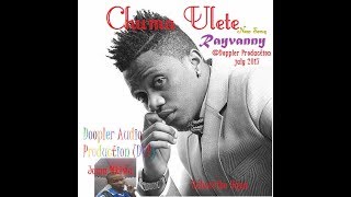 Chuma Ulete -RayvannyBoy-2017