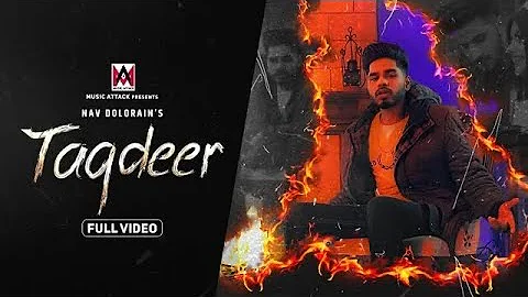 New Punjabi Song 2020-21 | TAQDEER | Official Video | Nav Dolorain | Best Sad Song Of The Year | 1M+