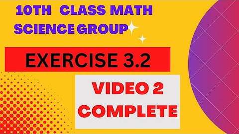 10 class math science group exercise 3.2|10th class math exercise 3.2|10th math exercise 3.2
