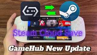 Gamehub New Update: Steam Cloud Save & Sync Works! | AYN Odin 2 Portal