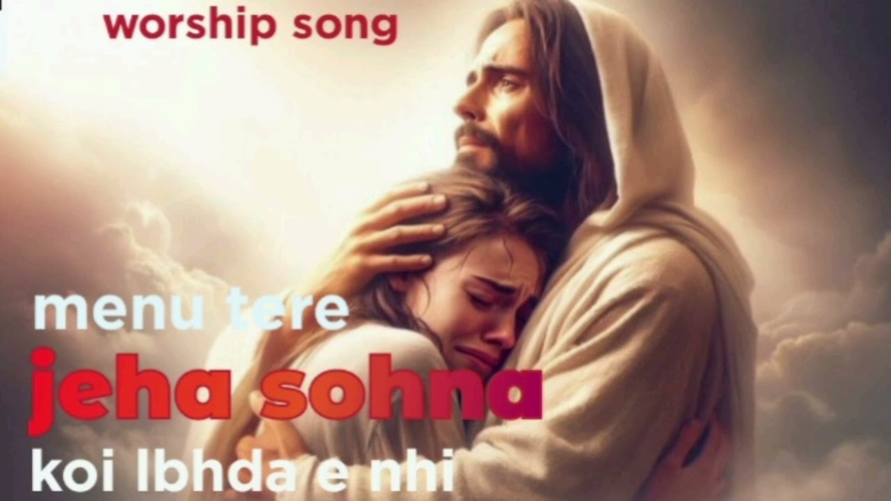 Tere jeha sohna koi lbhda ee nhi 🌟❤️ #jesus #song #worship #praise #blessed #youtube #yt #trending 