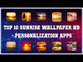 Top 10 Sunrise Wallpaper Hd Android Apps