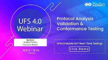 Webinar UFS4.0 - Protocol Analysis, Validation, & Conformance Testing | Prodigy Technovations