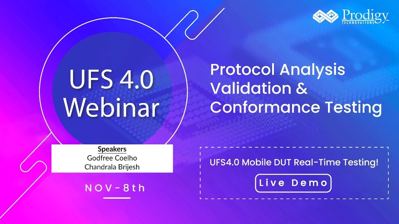 Webinar UFS4.0 - Protocol Analysis, Validation, & Conformance Testing ...