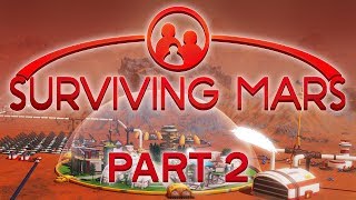 Surviving Mars - Part 2 - Human Errors