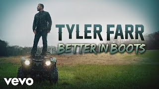 Tyler Farr - Better in Boots (Audio) chords