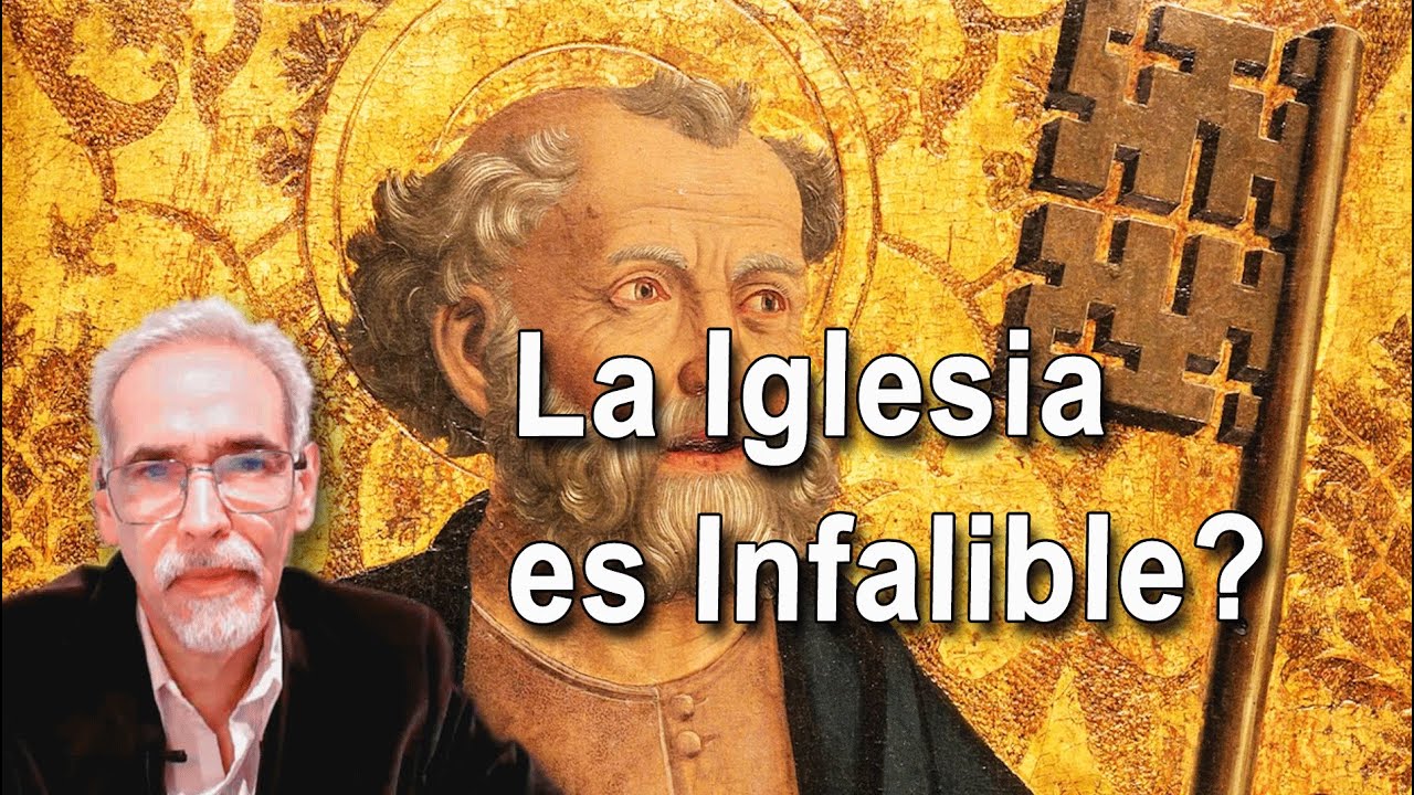 La Iglesia Católica es infalible?