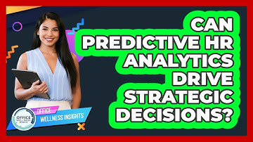 Can Predictive HR Analytics Drive Strategic Decisions? - Office Wellness Insights