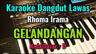 GELANDANGAN - H. Rhoma Irama - Karaoke Dangdut Lawas // Nada Dasar = B