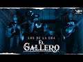 El Gallero- Los de La Era (En vivo) (inedita 2020)