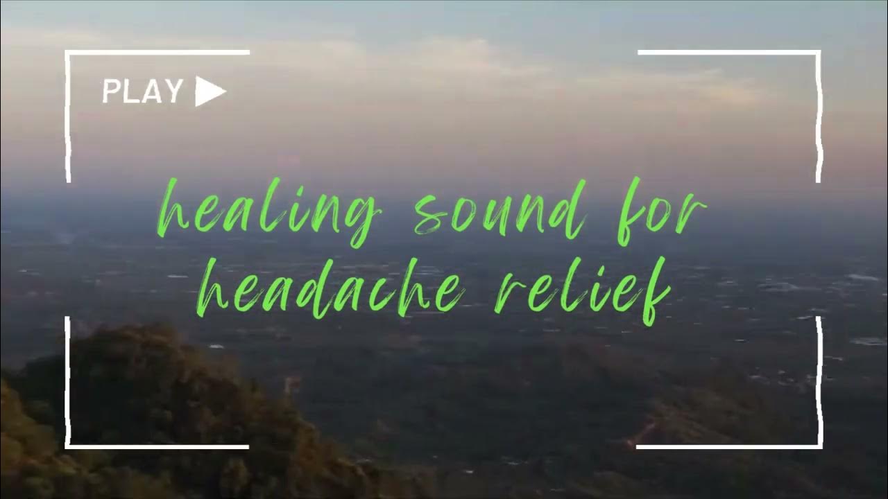 healing sound for headache relief YouTube